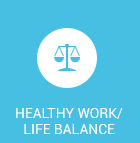 Healthy work / life balance